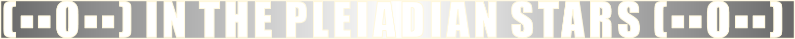 (--O--) IN THE PLEIADIAN STARS (--O--)         